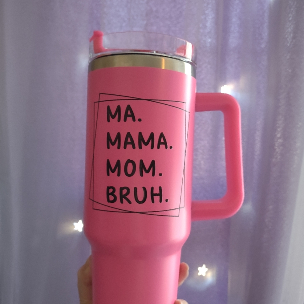 Ma mama mom bruh 40 oz tumbler - Picture 4 of 4